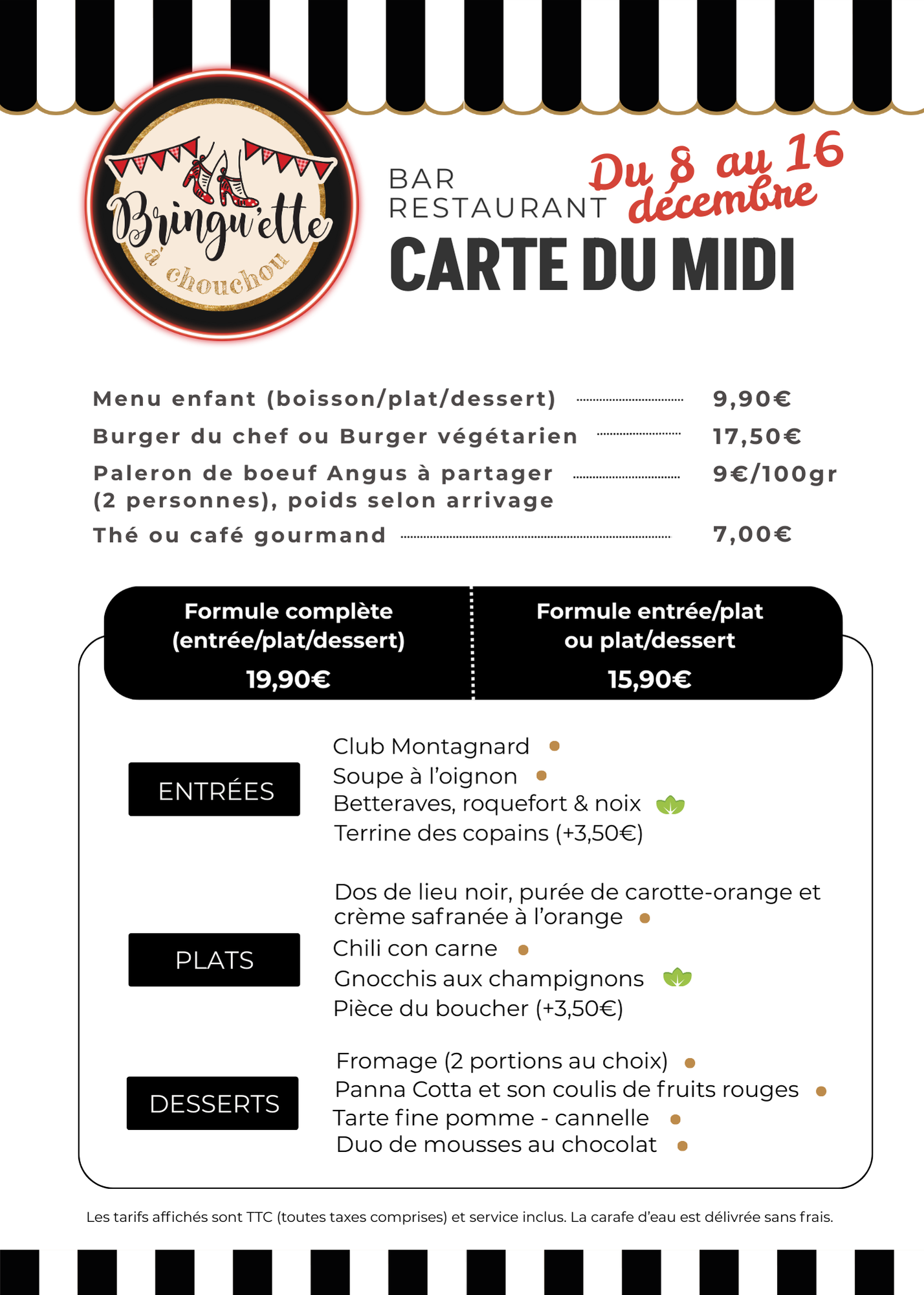 Bar-restaurant La Bringu'ette à Chouchou : menu du midi<br />
3 entrées : club montagnard, soupe à l'oignon ou betteraves/roquefort et noix<br />
3 plats : Dos de lieu noir, chili con carne ou gnocchis aux champignons<br />
3 desserts : Panna Cotta fruits rouges, Tarte fina pomme/cannelle ou duo de mousse au chocolat